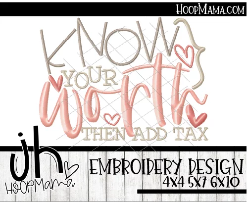Know Your Worth Then Add Tax - Embroidery and Cutting Options - Image 3