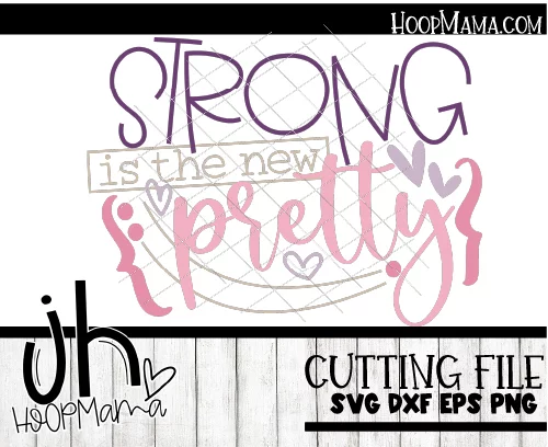 Strong Is The New Pretty - Embroidery and Cutting Options - Image 2