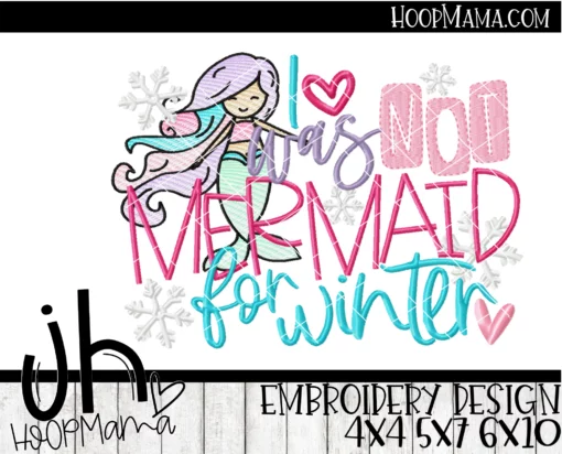 I Was Not Mermaid For Winter - Embroidery and Cutting Options - Image 2