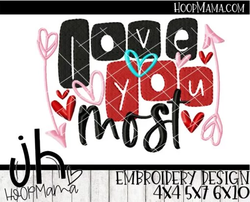 Love You Most - Embroidery and Cutting Options - Image 2