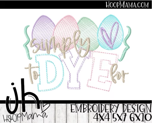 Simply To Dye For - Embroidery and Cutting Options - Image 3