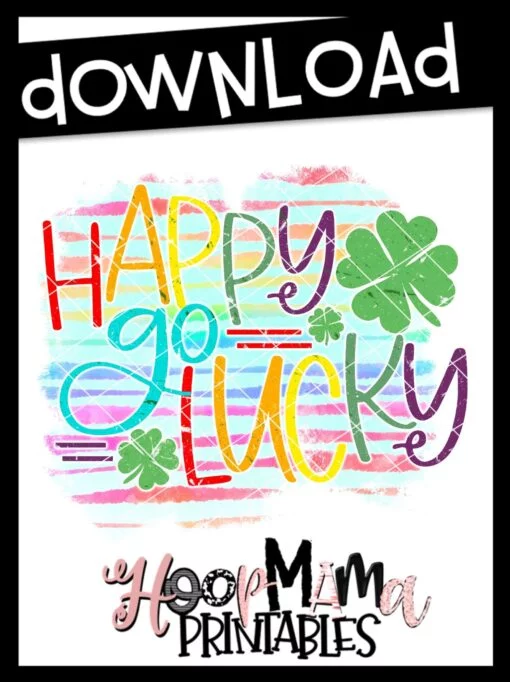 Happy Go Lucky - Printable - DOWNLOAD