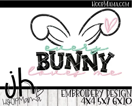 Every Bunny Loves Me - Embroidery and Cutting Options - Image 2