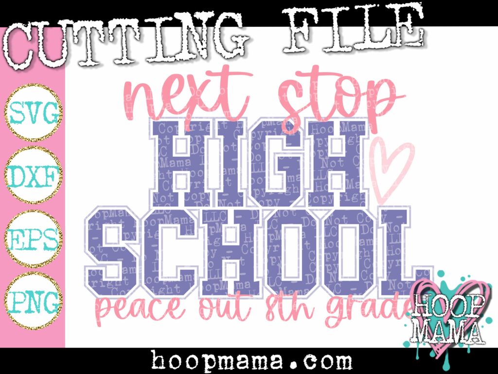 Next Stop High School - Embroidery and Cutting Options - HoopMama