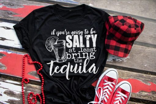 httpsproductif youre going to be salty at least bring the tequila 10 5 white screen print transfer