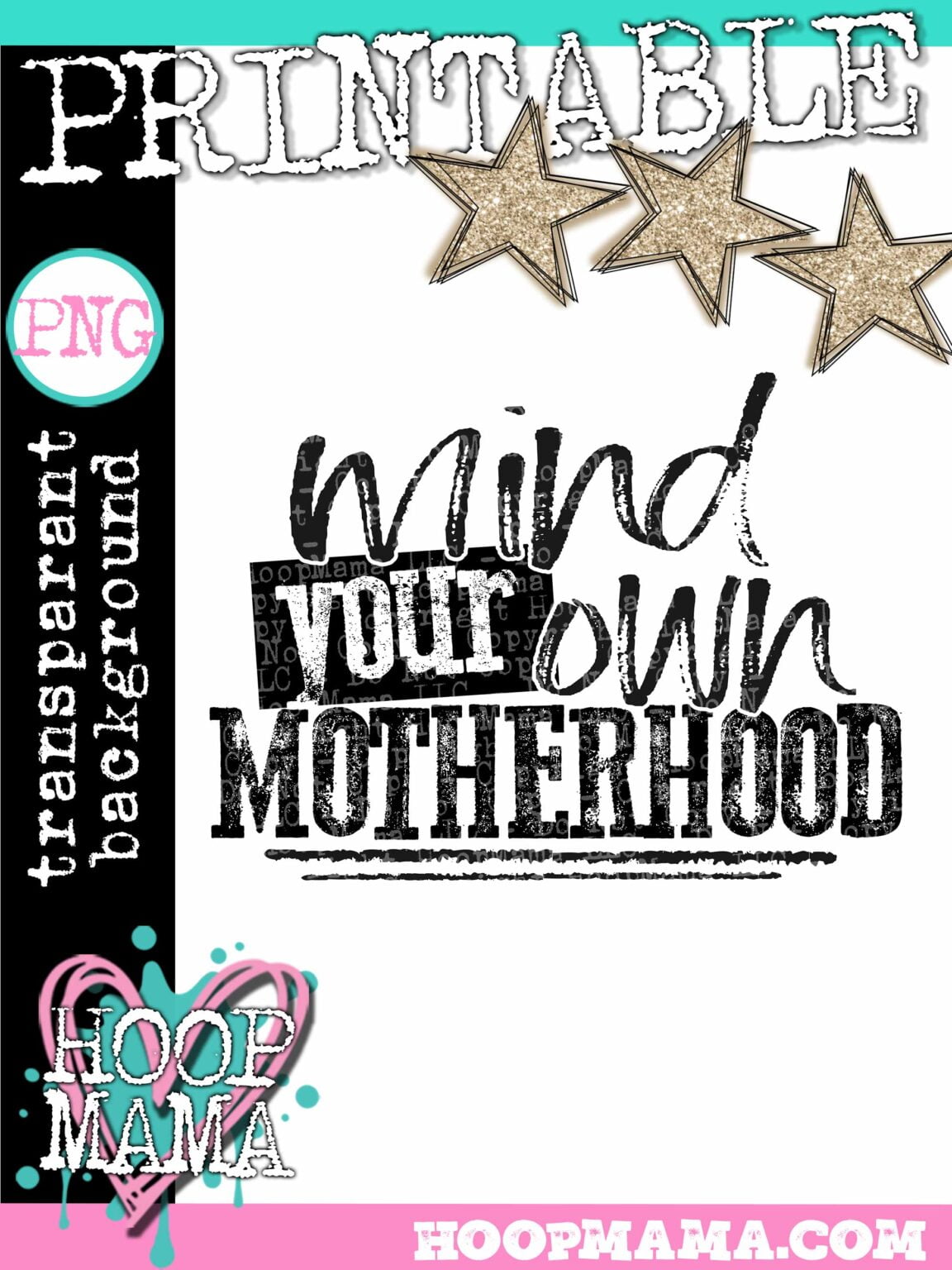 Mind Your Own Motherhood - Printable - DOWNLOAD - HoopMama