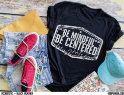 SPT-D4B3 - Be Mindful Be Centered Be Grateful - 10.5" SCREEN PRINT TRANSFER - 21-OCT28