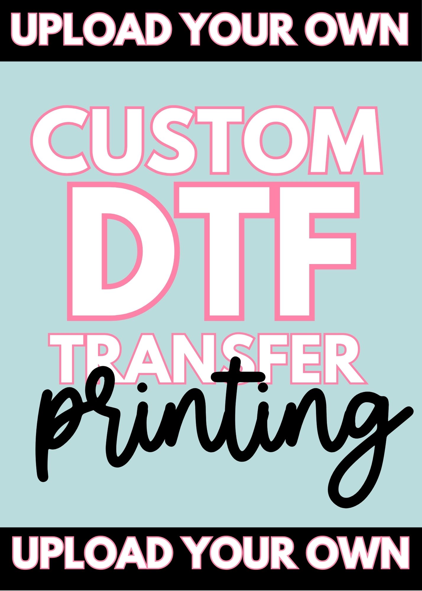 UPLOAD YOUR READY TO PRINT DTF TRANSFERS. – EzPrintHouz