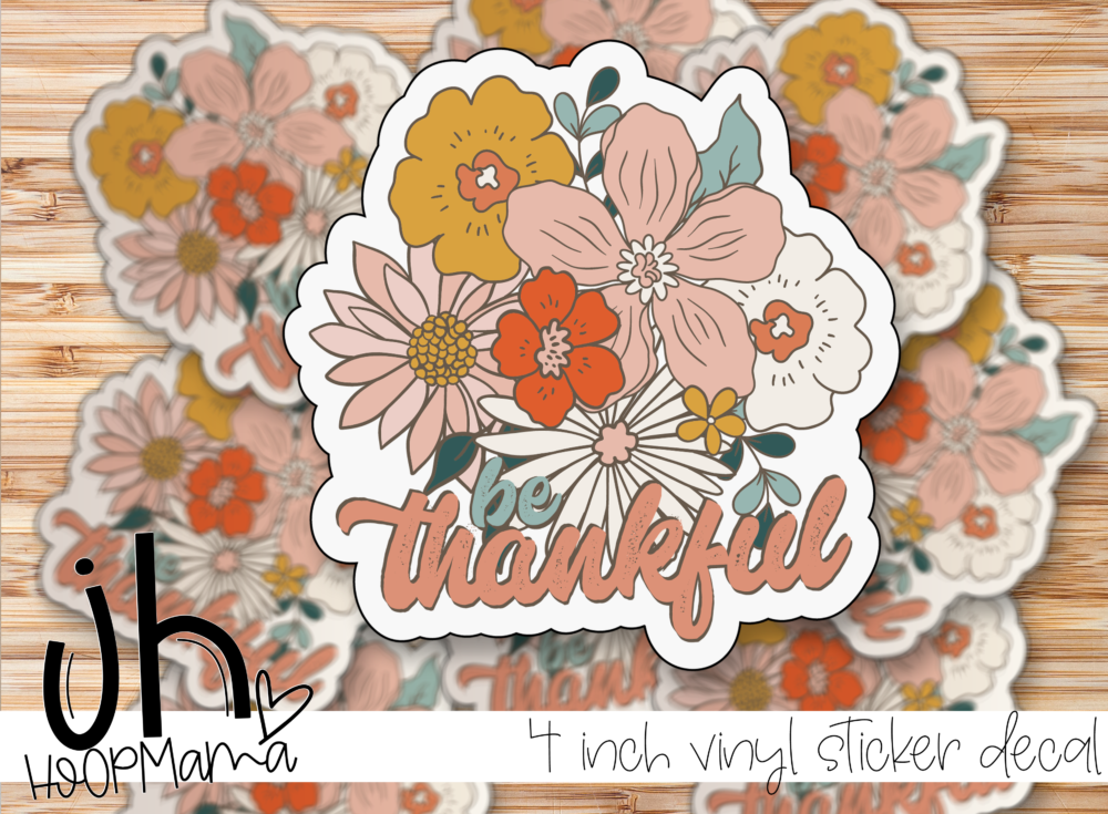 DC0163 - Be Thankful - DIE CUT STICKER
