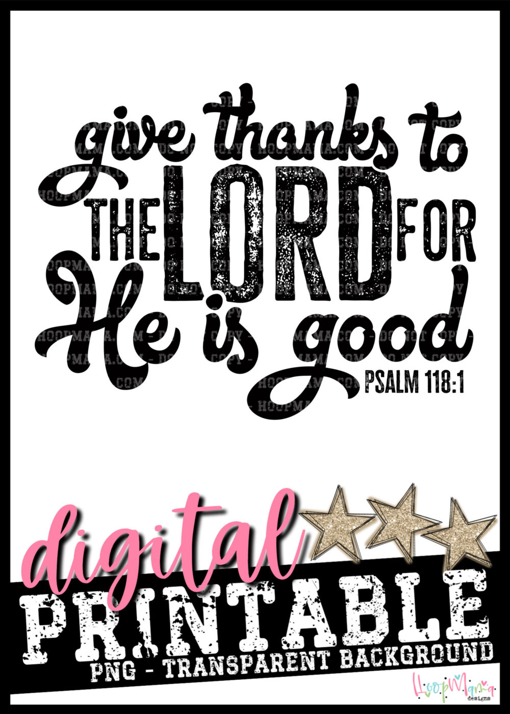 Give Thanks To The Lord For He Is Good PRINTABLE-DOWNLOAD