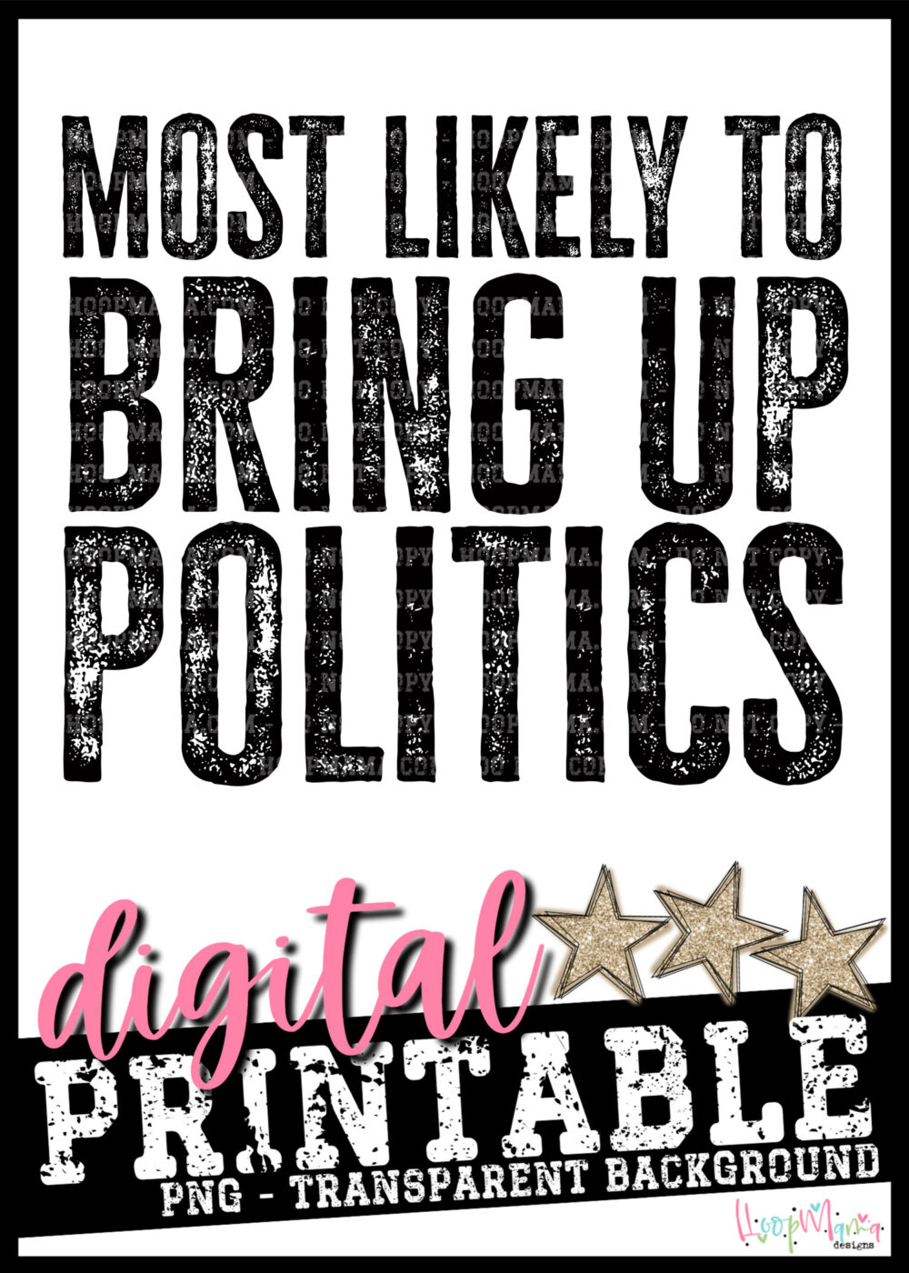 Most Likely To Bring Up Politics PRINTABLE-DOWNLOAD