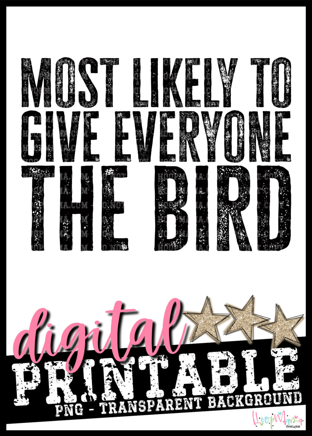 Most Likely To Give Everyone The Bird PRINTABLE-DOWNLOAD