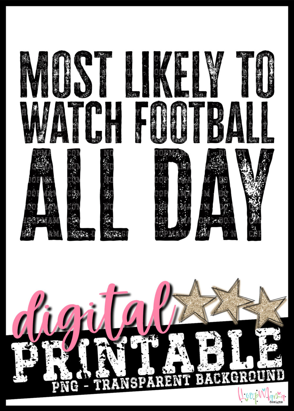 Most Likely To Watch Football All Day PRINTABLE-DOWNLOAD