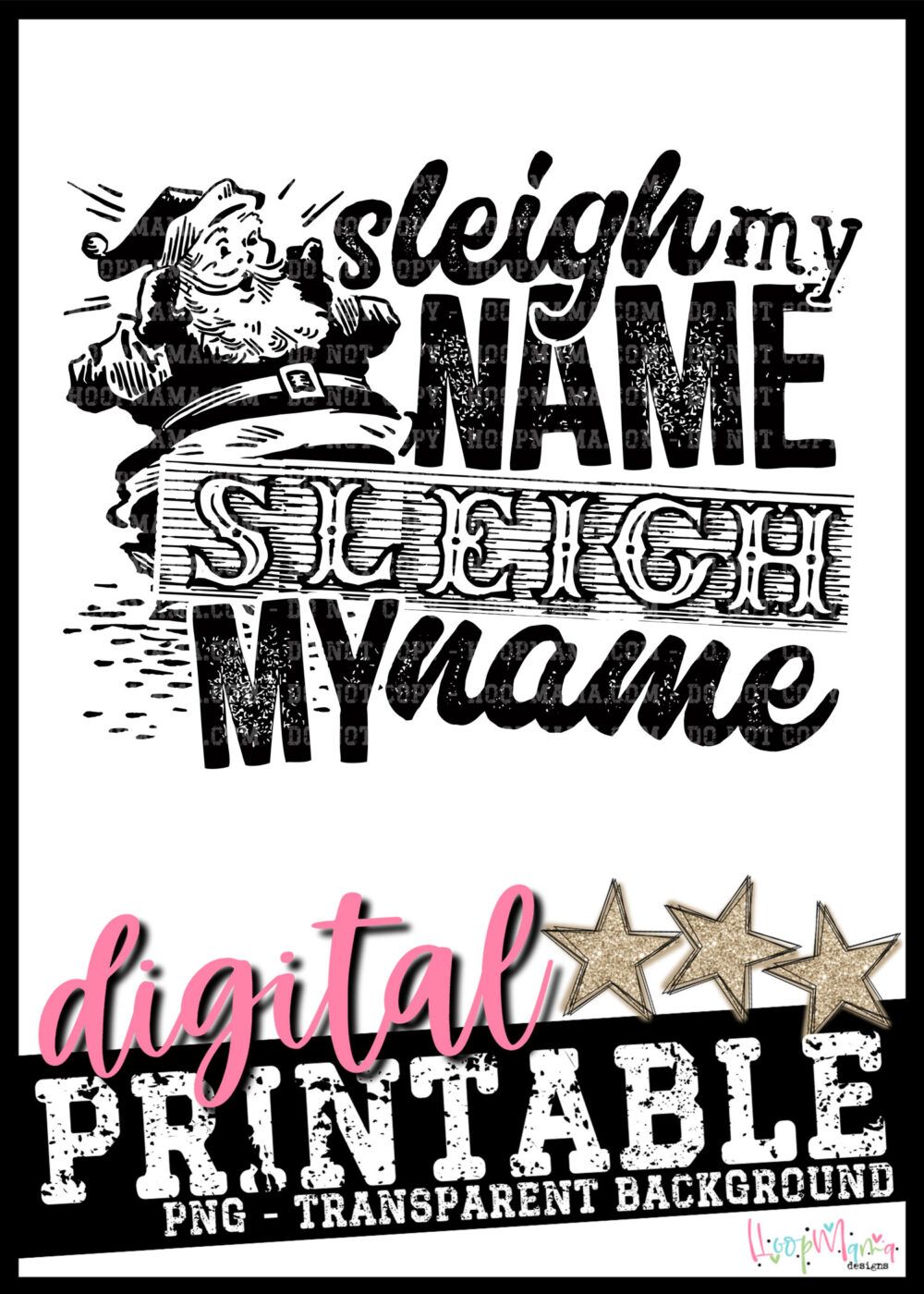 Sleigh My Name Sleigh My Name PRINTABLE-DOWNLOAD
