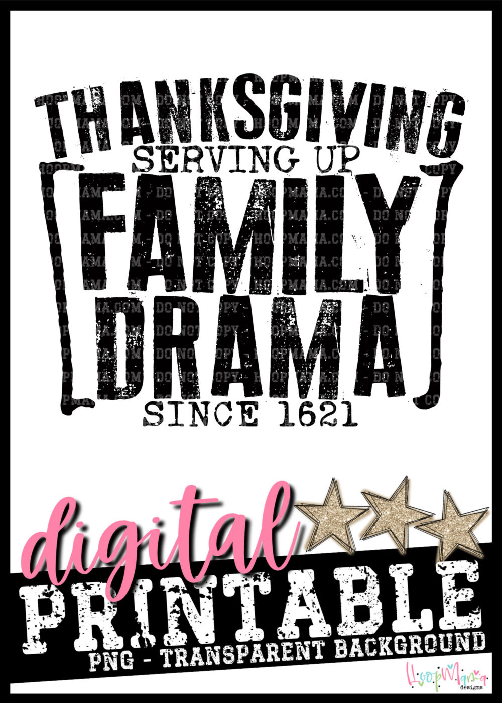 Thanksgiving Serving Up Family Drama Since 1621 PRINTABLE-DOWNLOAD