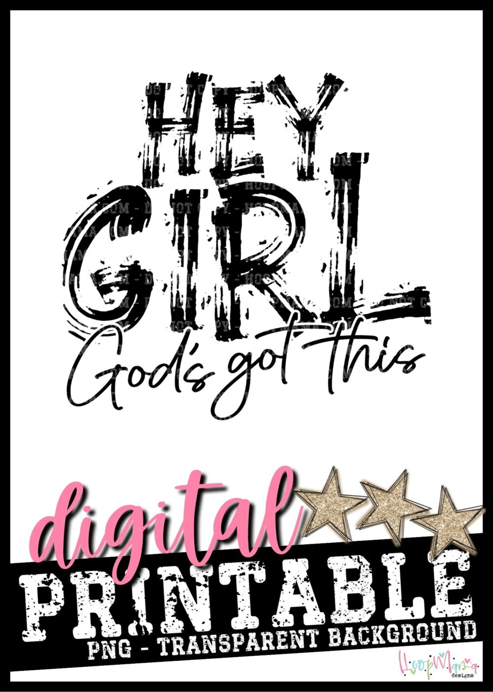 Hey Girl- PRINTABLE DOWNLOAD