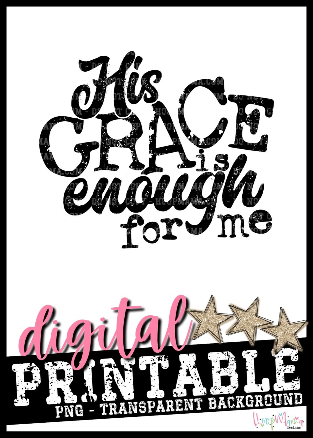His Grace Is Enough For Me- PRINTABLE DOWNLOAD