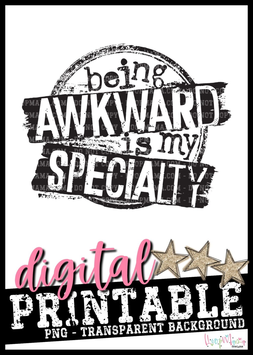 Being Awkward Is My Specialty- PRINTABLE DOWNLOAD