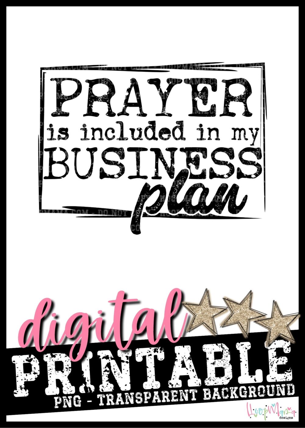 Prayer Is Included In My Business Plan- PRINTABLE DOWNLOAD
