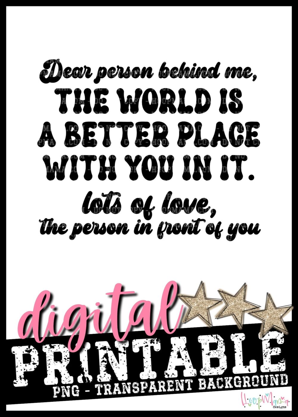 Dear Person Behind Me- PRINTABLE DOWNLOAD
