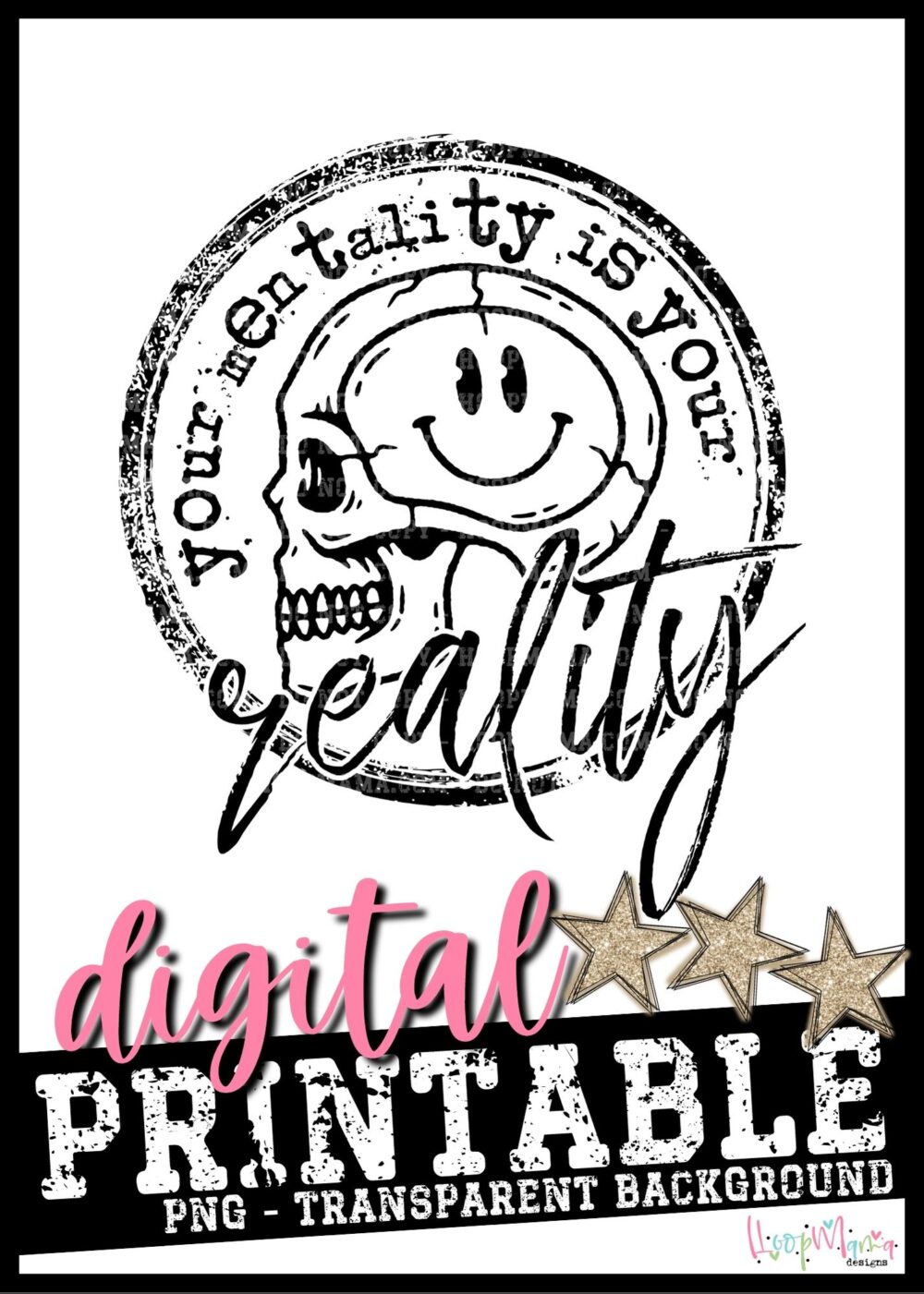 Your Mentality Is Your Reality- PRINTABLE DOWNLOAD