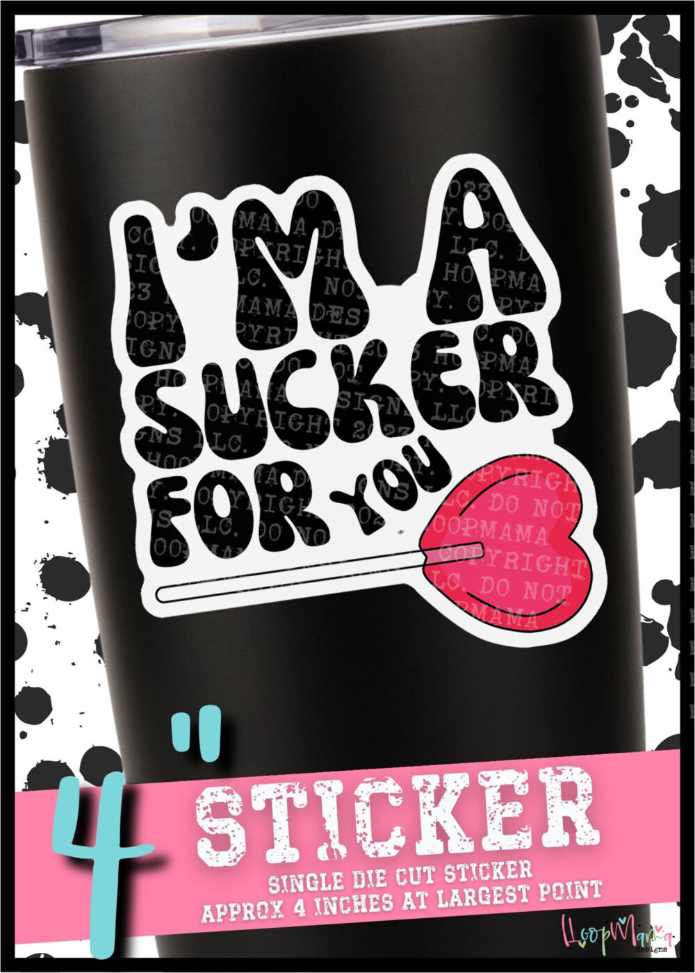 DC23X-0004 -Im A Sucker For You- DIE CUT STICKER