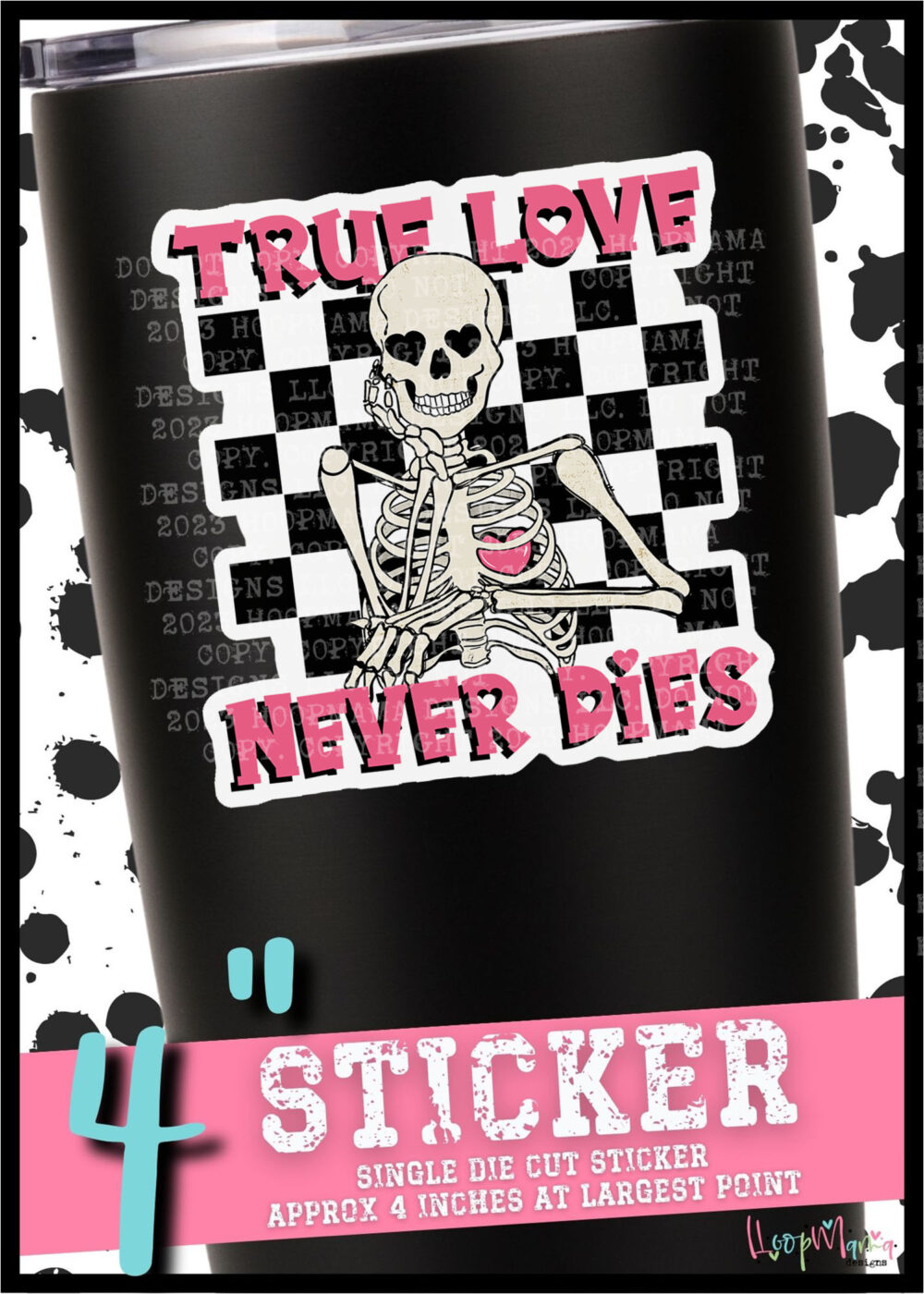 DC23X-0005 -True Love Never Dies- DIE CUT STICKER