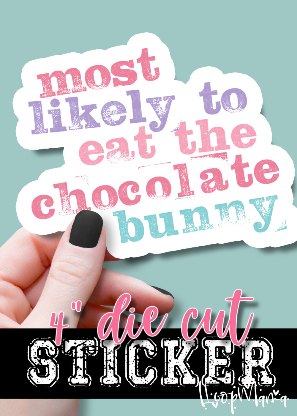 ***BESTIE EXCLUSIVE*** 23-0106 - Most Likely To Eat The Chocolate Bunny  ***BESTIE EXCLUSIVE***
