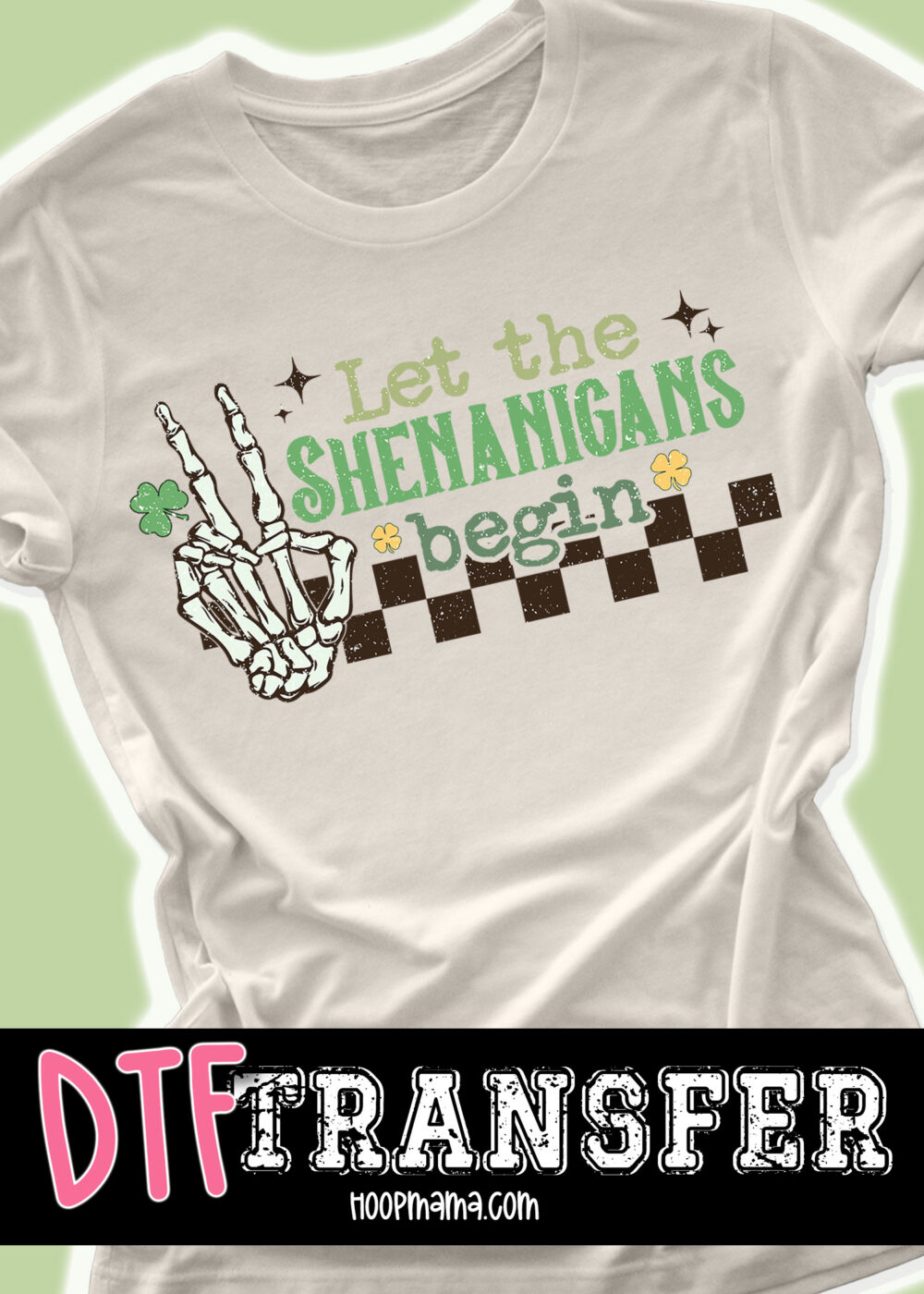 23-0044 - Let The Shenanigans Begin - DTF Transfer