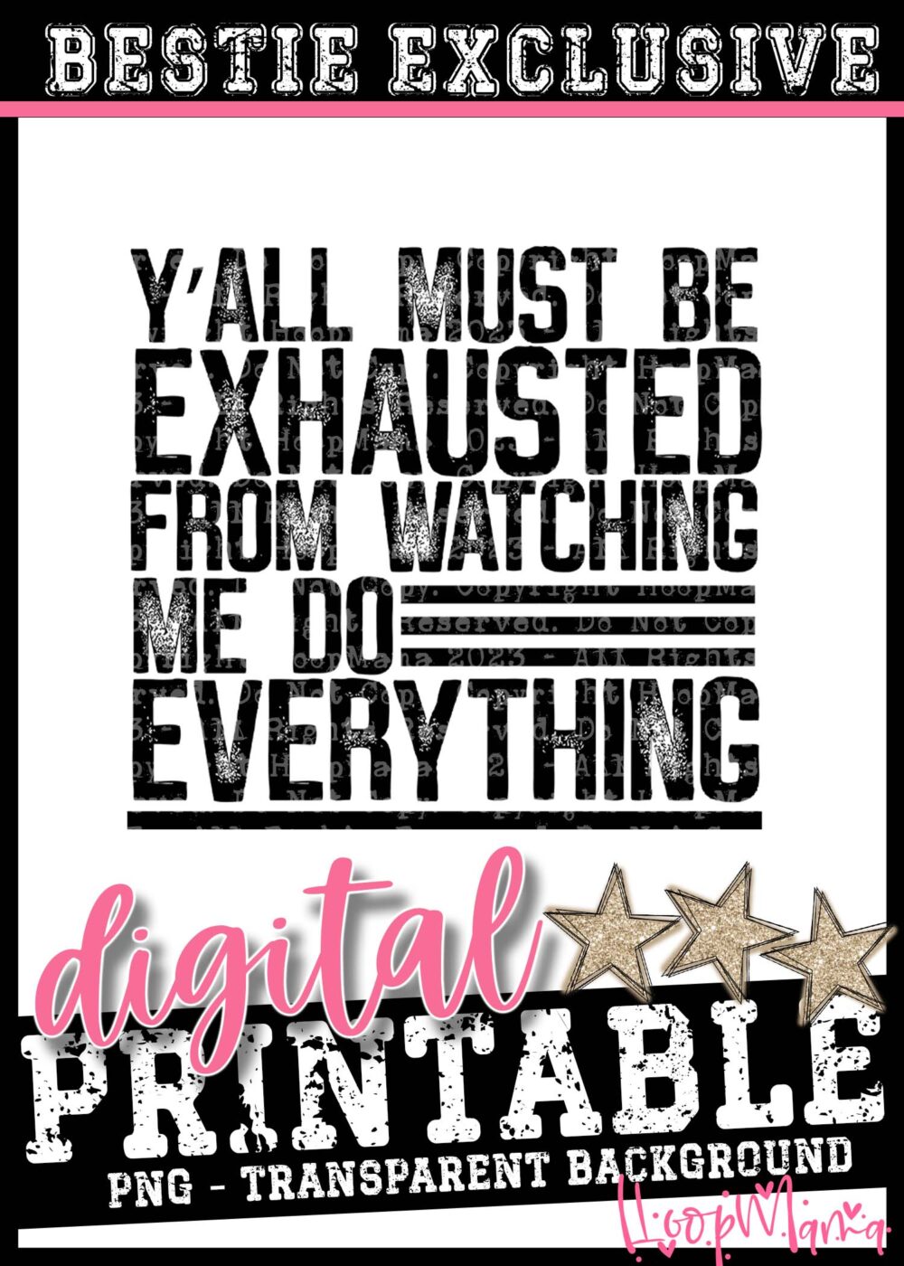 Yall Must Be Exhausted - PRINTABLE DOWNLOAD
