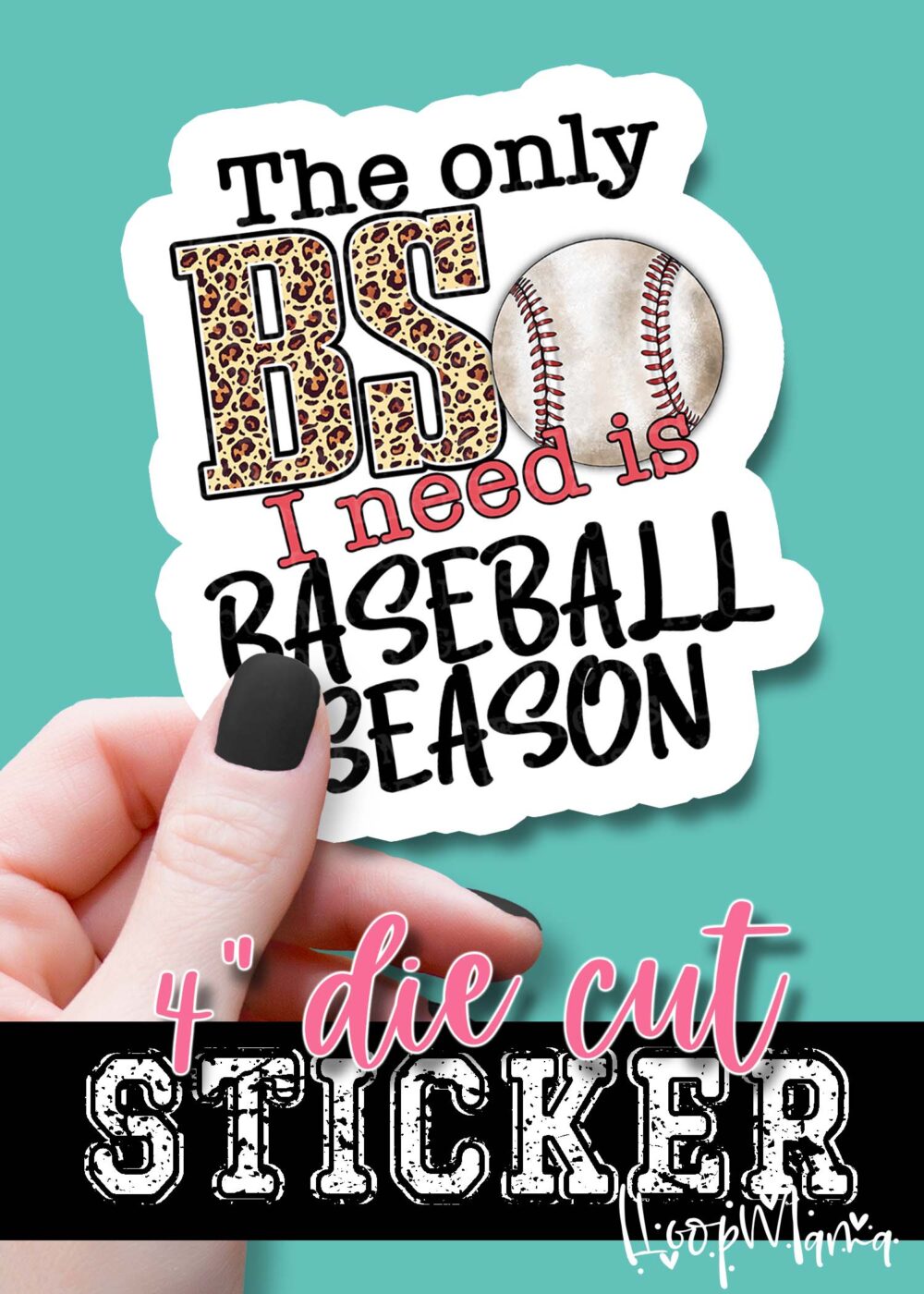 DC23-0241-  The Only BS I Need  - DIE CUT STICKER