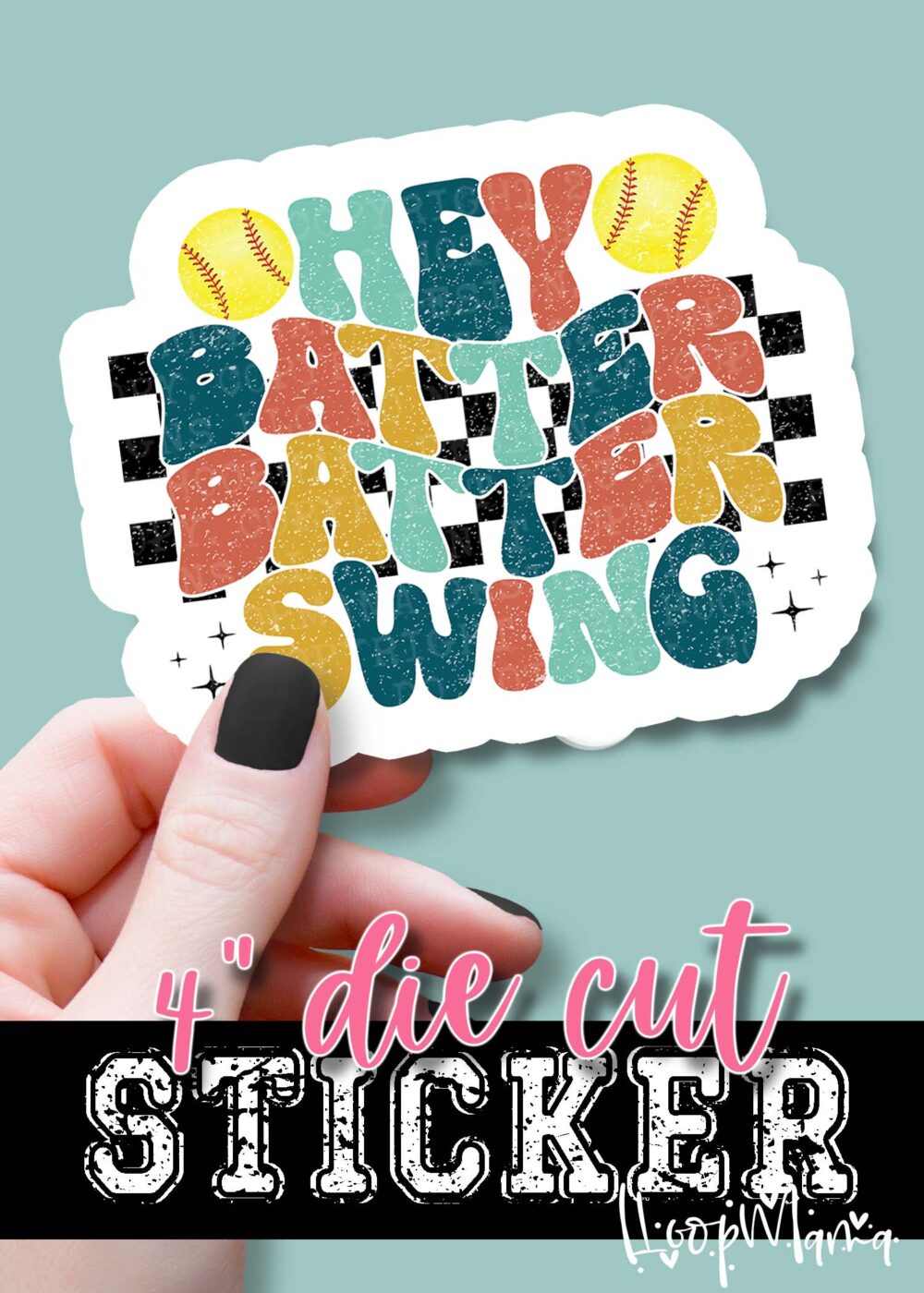 DC23-0296-  Hey Batter Batter Swing  - DIE CUT STICKER