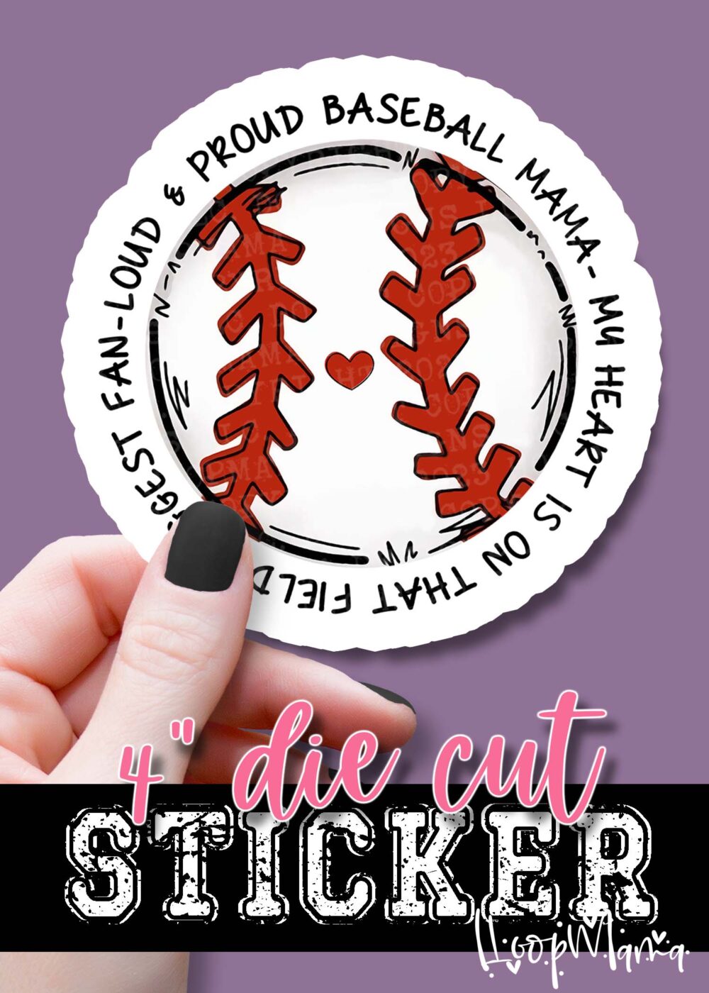 DC23-0263-  Loud And Proud Baseball Mama  - DIE CUT STICKER