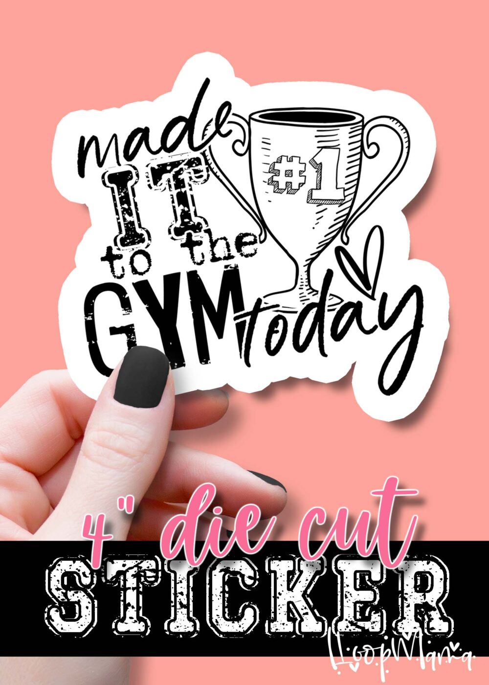 DC20-0043-  Made It To The Gym Today - DIE CUT STICKER