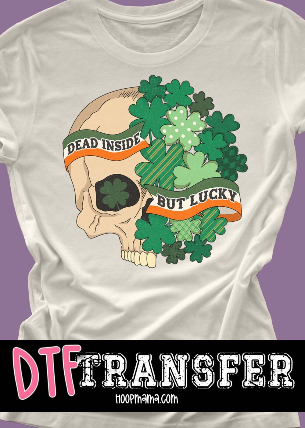 23-0152 - Dead Inside But Lucky- DTF Transfer