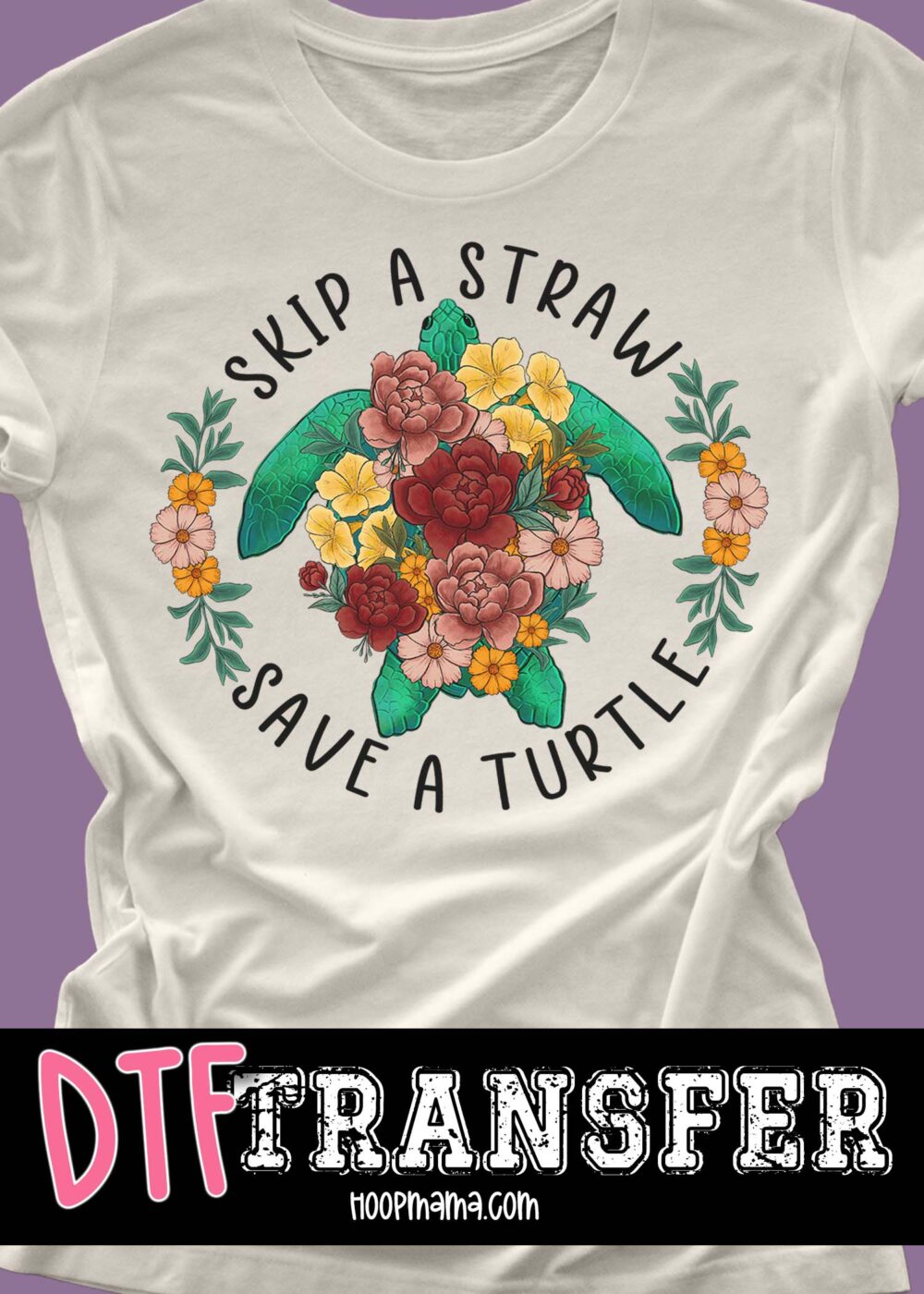 23-0140 - Skip A Straw Save A Turtle - DTF Transfer