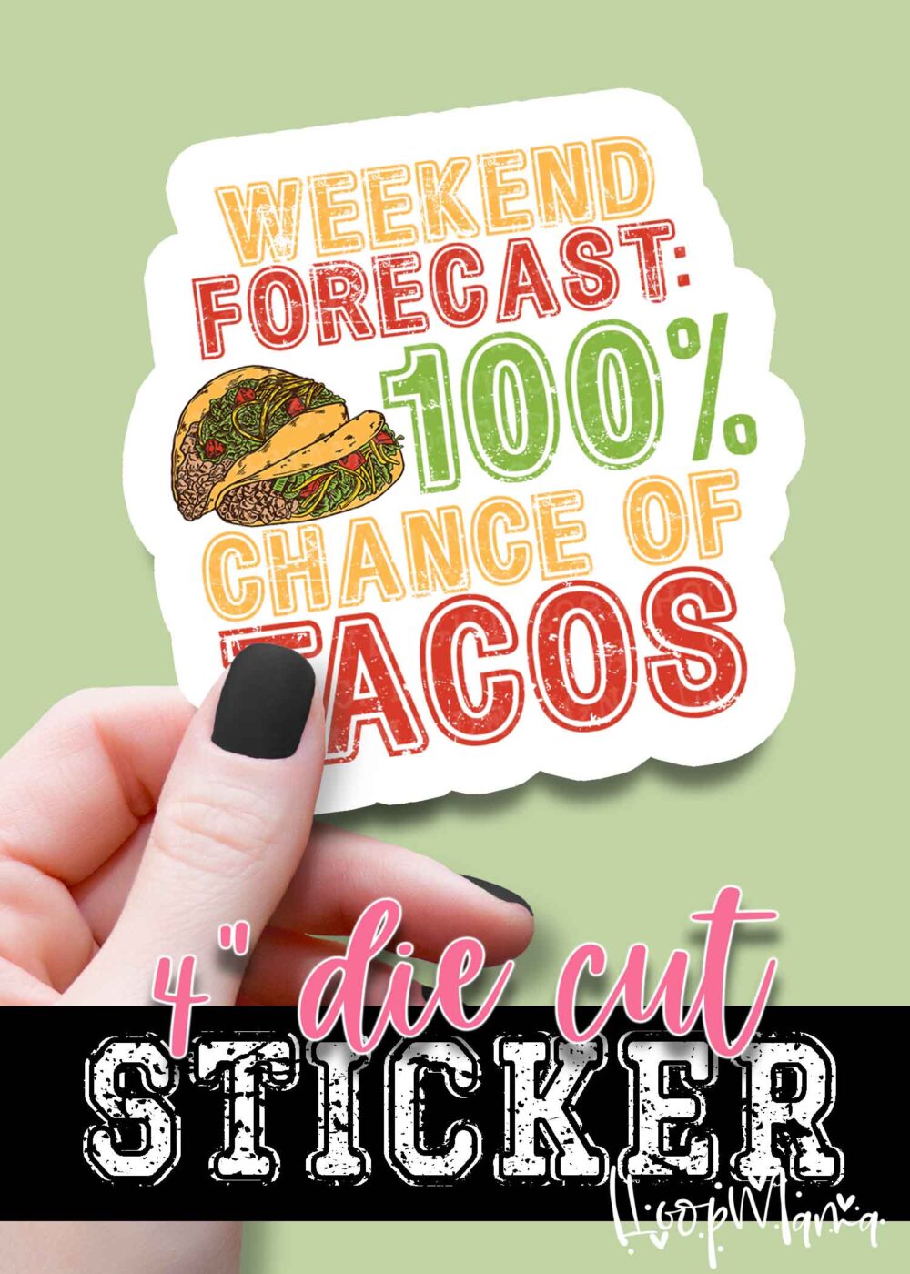 DC23-0338 - Weekend Forecast Tacos - DIE CUT STICKER