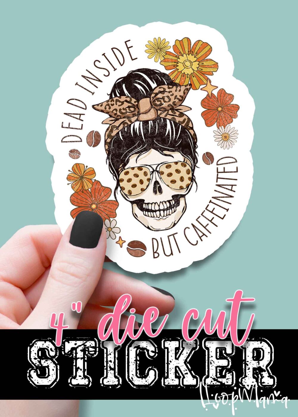 DC23-0366 - Dead Inside But Caffeinated - DIE CUT STICKER
