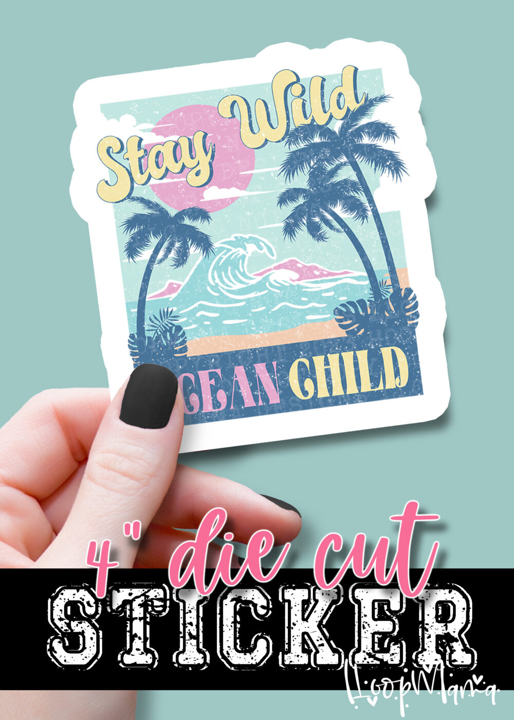 DC23-0386 - Stay Wild Ocean Child - DIE CUT STICKER