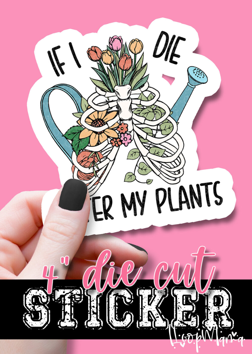 DC23-0350 - If I Die Water My Plants - DIE CUT STICKER