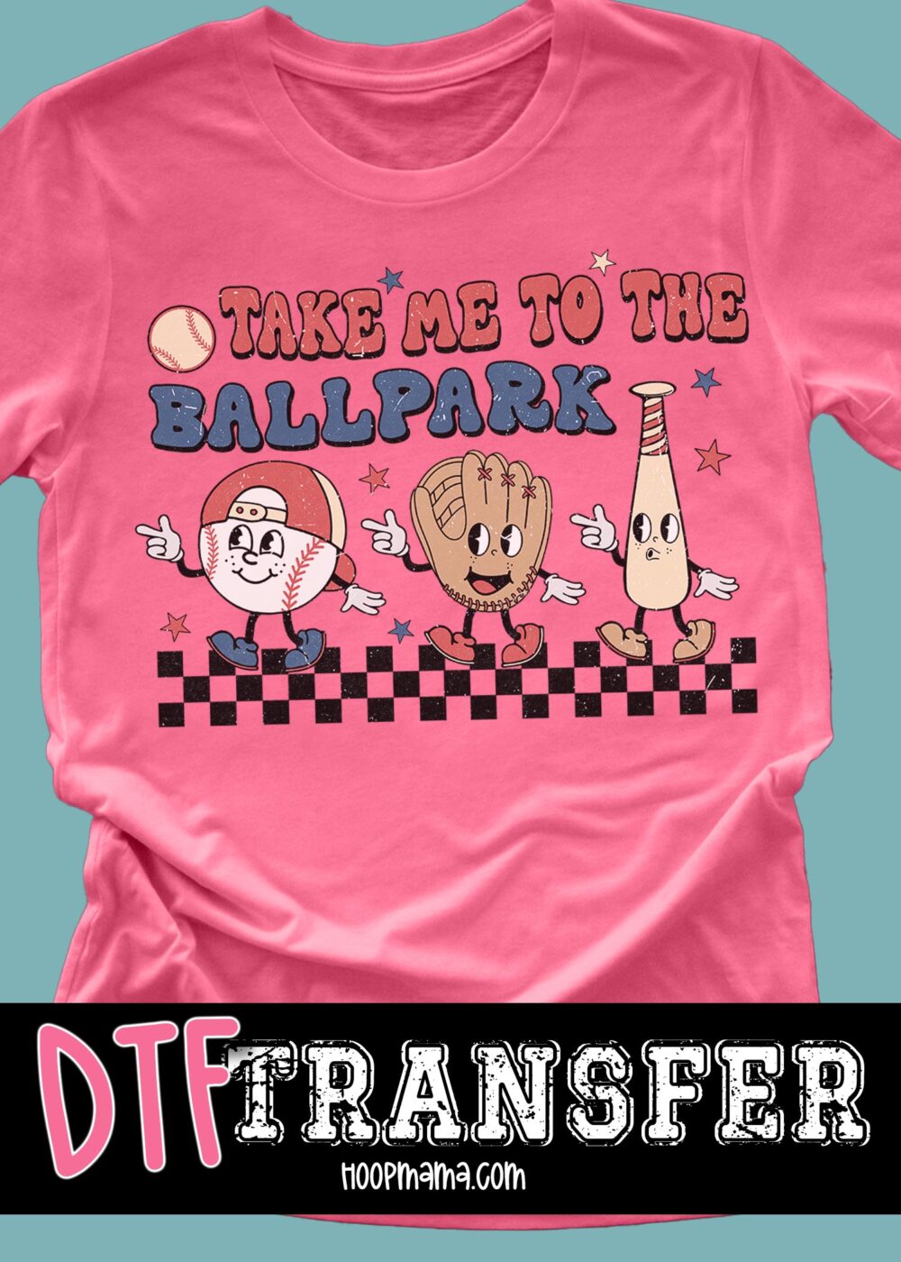 23-0604 - Take Me To The Ballpark - DTF Transfer