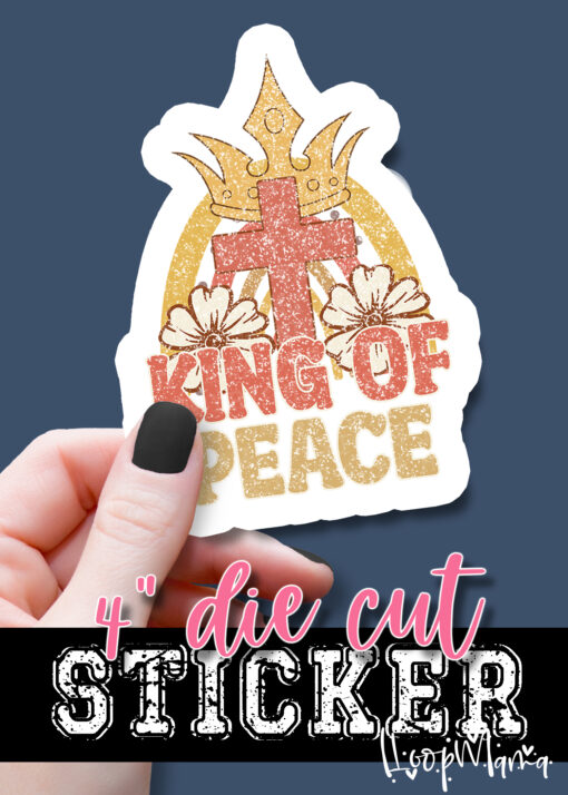 DC23-0742 - King Of Peace - DIE CUT STICKER