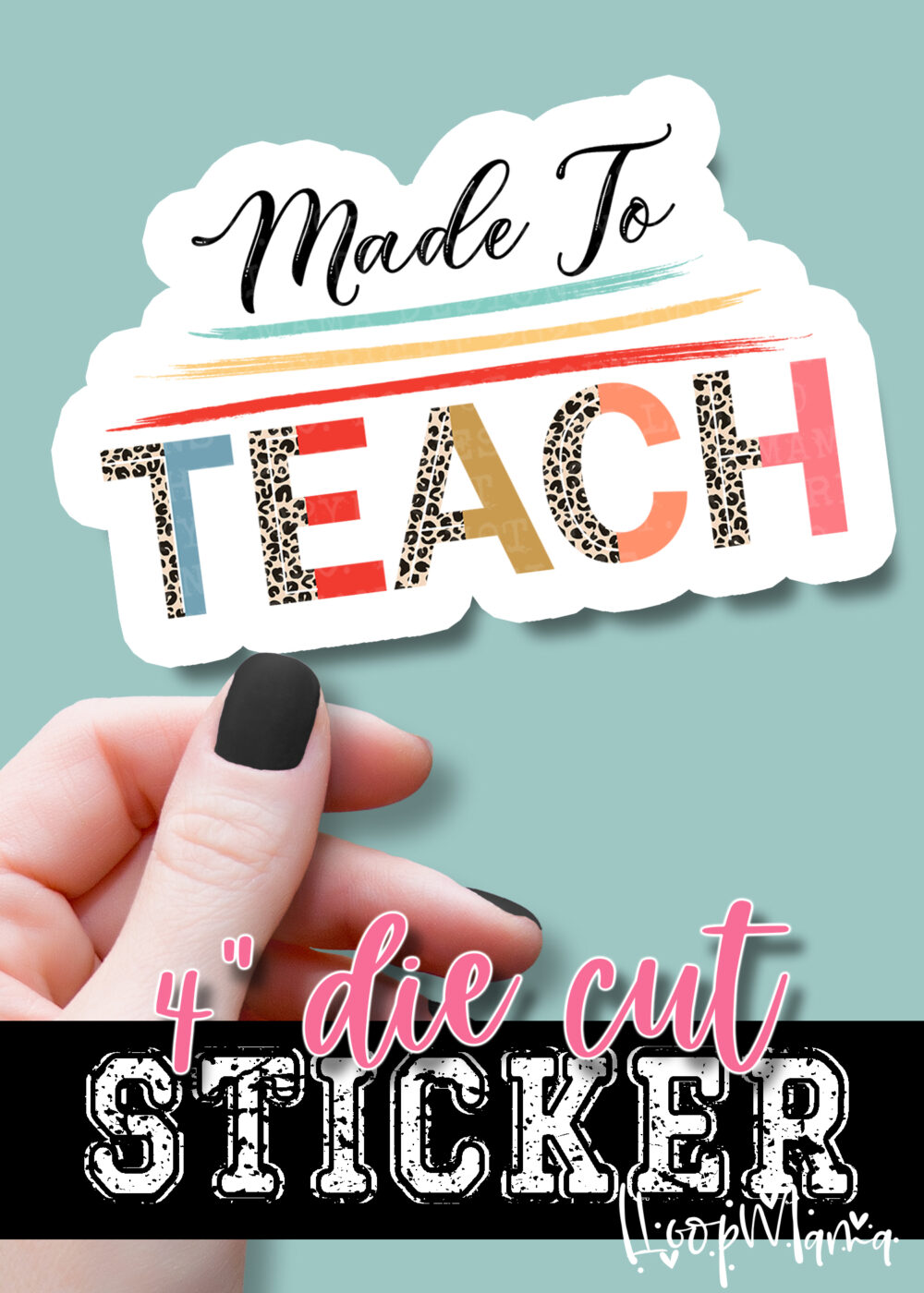 DC23-1031 - Made To Teach - DIE CUT STICKER