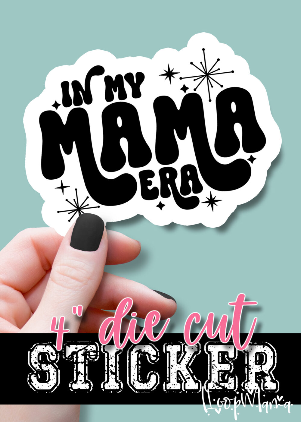 B23-JUL28 - In My Mama Era - DIE CUT STICKER