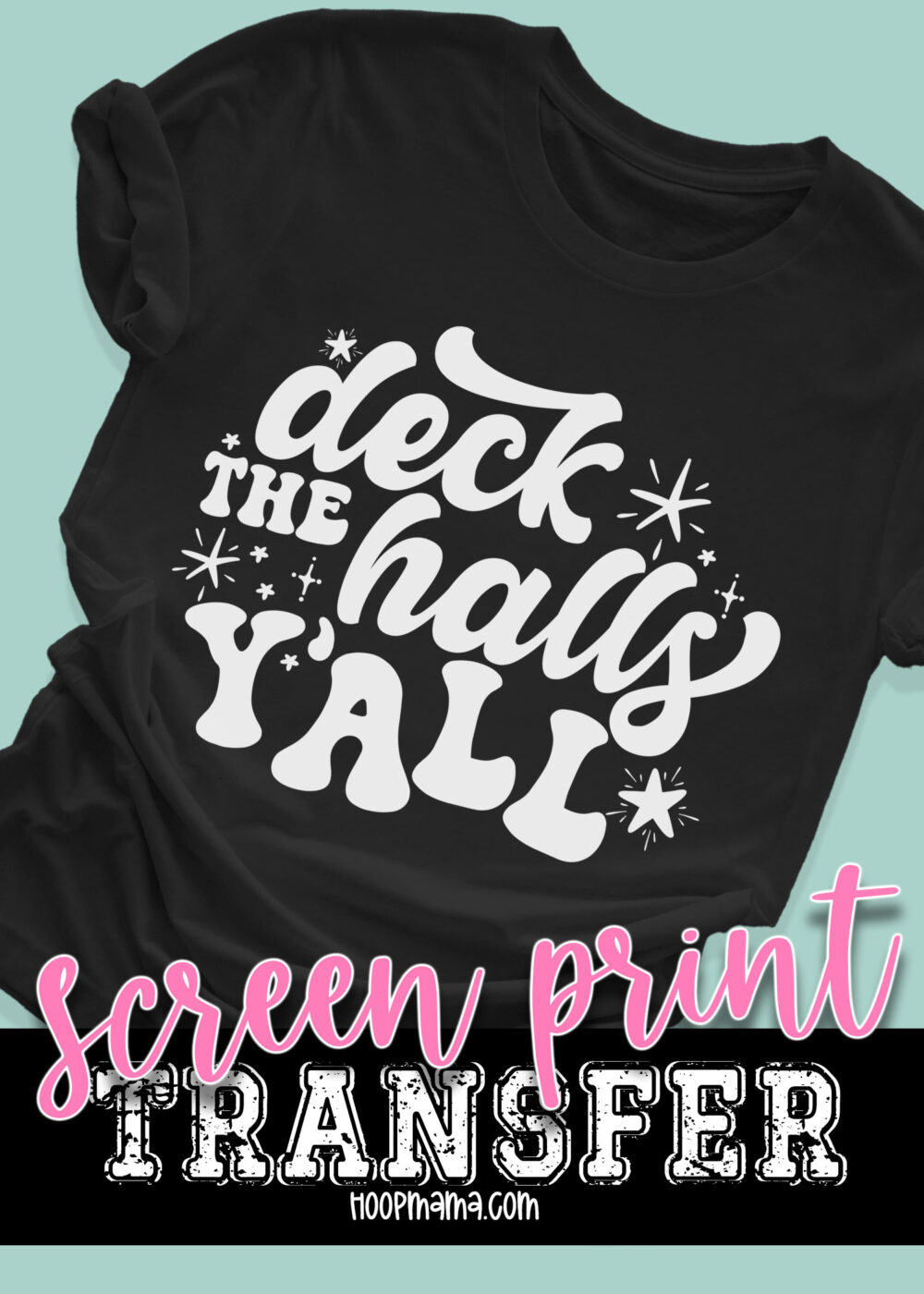 SPT-CS5C5  - Deck The Halls Yall - WHITE - 10.5" - SCREEN PRINT TRANSFER