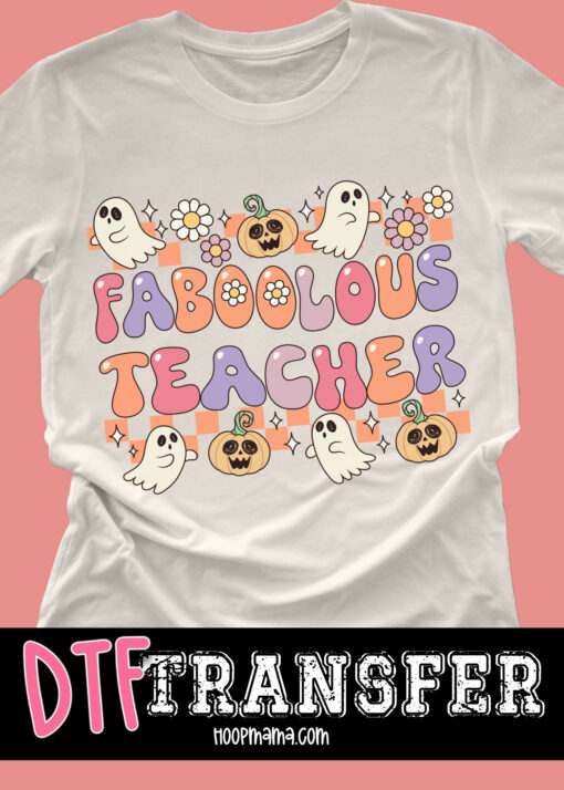 23-1156 - Faboolous Teacher - DTF Transfer