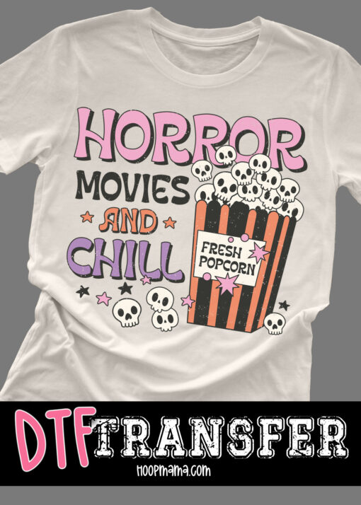 23-1154 - Horror Movies And Chill - DTF Transfer