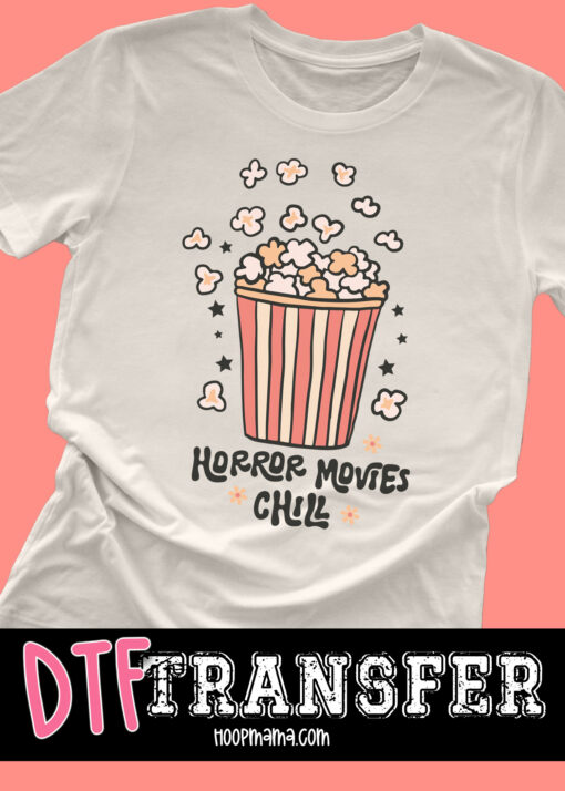 23-1161 - Horror Movies And Chill - DTF Transfer