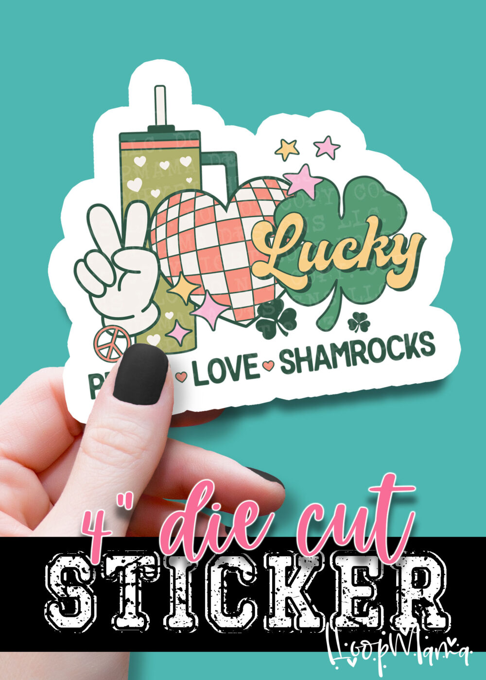N24-JAN30-017 - Peace Love Shamrocks - DIE CUT STICKER