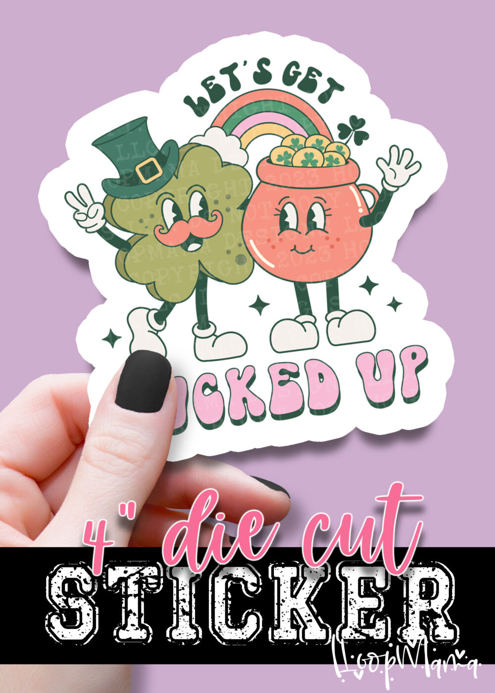 N24-JAN30-015 - Lets Get Lucked Up - DIE CUT STICKER